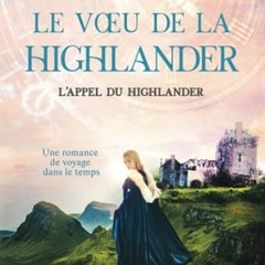 Télécharger le PDF Le Vœu de la highlander: Une romance historique de voyage dans le temps (L’A