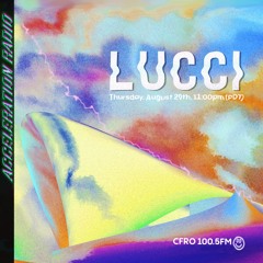 Acceleration Radio - Lucci - 2024-08-28