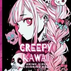 FREE [DOWNLOAD] Creepy Kawaii Anime Girls Coloring Book (Anime Coloring Books)