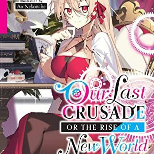 Our Last Crusade or the Rise of a New World (manga) - Anime News Network