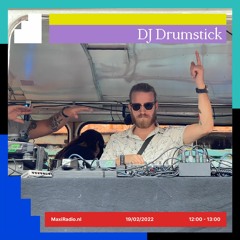 DJ Drumstick @maxiradio 19-02-2022
