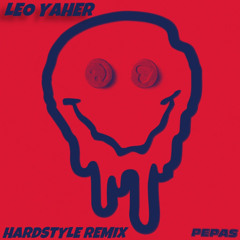 Pepas - Leo Yaher (Hardstyle Remix)