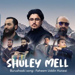 Burushaski Song| Shuley Mell|Faheem Uddin Hunzai & Imran Ullah Hunzai Ramz