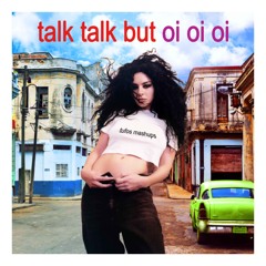 talk talk but oi oi oi | Charli XCX vs. Lucenzo | Tufos Mashups