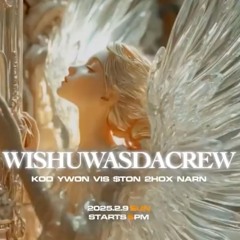25 - 02 - 09 - 2HOX - WISHUWASDACREW