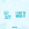 I Like To Move It (ATO Remix)
