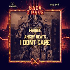 Mairee X Angry Beats - I Don't Care (Radio Mix)
