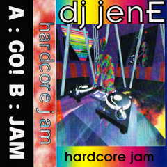 JEN-E - Hardcore Jam