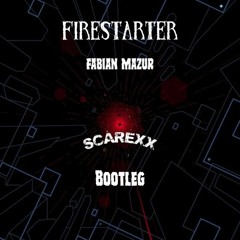 Fabian Mazur - Firestarter (Scarexx Bootleg) [FREE DOWNLOAD]