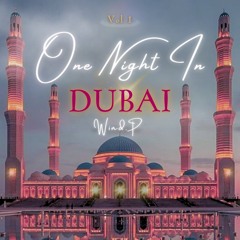 One Night In Dubai - DJ Wind.P