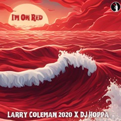 I'm On Red (with DJ Hoppa)