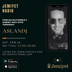 Jemiyet Radio Saturday Night Guest Mix #175 ASLANDJ (24.02.24)
