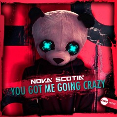 Nova Scotia  - You Got Me Going Crazy (Turn Me On)
