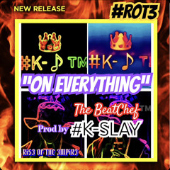 On Everything - The BeatChef™️ prod by #K-SLAY