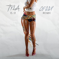 Tyla - Is It (CShay remix)