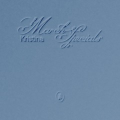 MARCH SPECIALS ③ KRISTINA