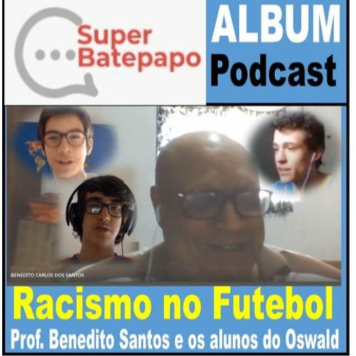 Prof.  Bene no Oswald - Racismo e Futebol - Album A