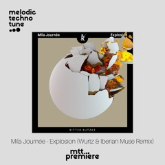 PREMIERE: Mila Journée - Explosion (Wurtz, Iberian Muse Remix) |Ritter Butzke Studio|