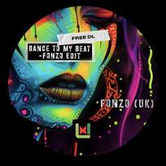 FREE DOWNLOAD: Dance To My Beat - Fonzo Edit