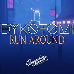 Dykotomi - Run Around [Free Download]