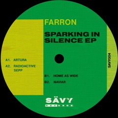 SAVY004 | FARRON - SPARKING IN SILENCE [PREVIEWS]