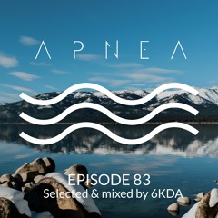 Episode 83 - Selected & Mixed by 6KDA
