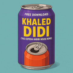 FREE DOWNLOAD Khaled - Didi ( Yas Cepeda Afro Remix )