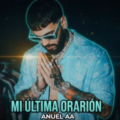 Anuel AA - Mi Última Oracion