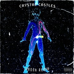 CRYSTAL CASTLES PHONK REMIX