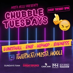 CHUBBLE TUESDAYS (LIVE AUDIO) - DANCEHALL | RNB | BADNESS
