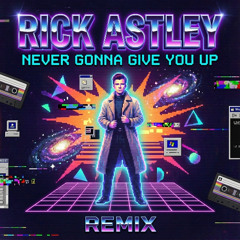 Rick Astley - Never Gonna Give You Up (90s Retro Remix)