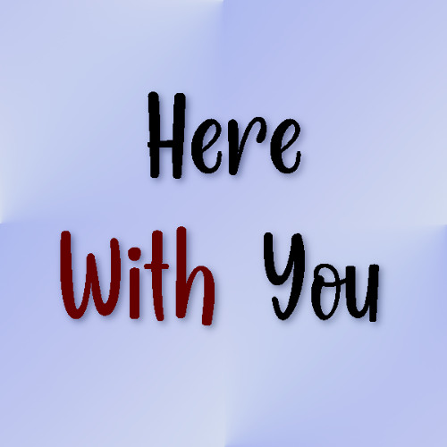 Here With You