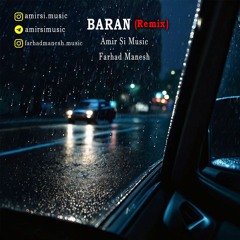 Farhad Manesh - Baran (Deep House) Remix by Amir Si