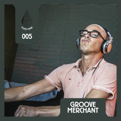 Fluid Funk Podcast Series 005 // Groove Merchant