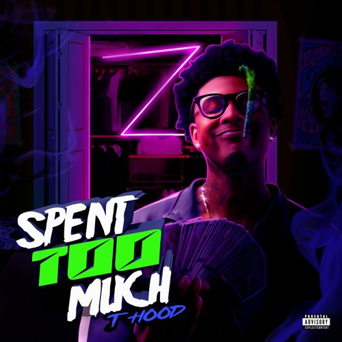 Spent Way Too Much  (Feat. T-Hood)