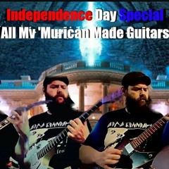 Heavy Rock Shredding And Riffing On My USA Made Guitars To Celebrate Independence Day 2023!