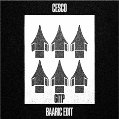 Cesco - GITP (BAARIC Edit)