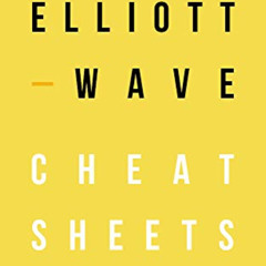 [VIEW] KINDLE 💚 Elliott Wave - Wave Pattern Cheat Sheets by  C Mento [PDF EBOOK EPUB