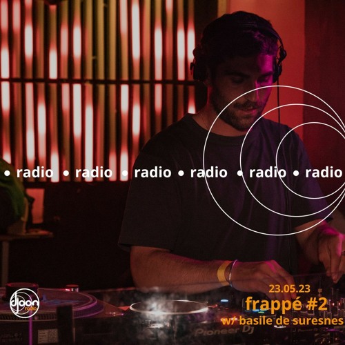 Stream Frappé #2 Basile De Suresnes For Djoon Radio by Djoon | Listen  online for free on SoundCloud