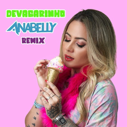 Devagarinho (Anabelly Remix) FREE DOWNLOAD
