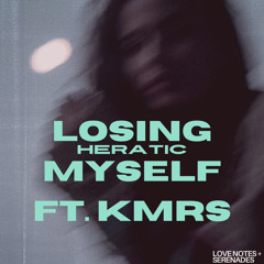 Losing Myself Ft. KMRS