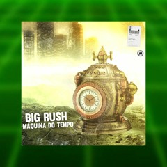 Big Rush - Máquina do tempo