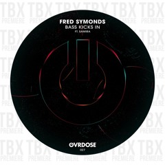 Premiere: Fred Symonds - Bass Kicks In [OVRDOSE RECORDS]