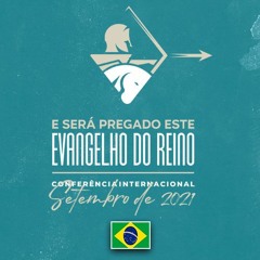 E será pregado este evangelho do reino - Setembro 2021