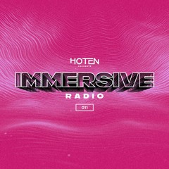 HOTEN Presents - Immersive Radio #011 [Live At Carousel Sydney]