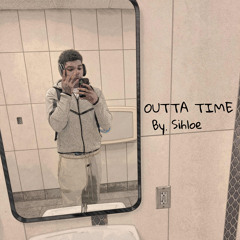 Outta Time By. Sihloe