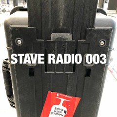 STAVE RADIO 003