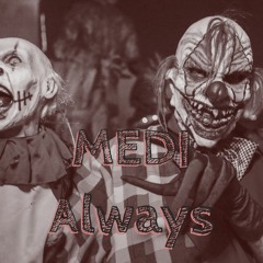 Medi - Always