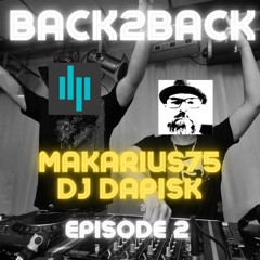Back 2 Back Episode II - Makarius75 and DJ DaPisk - Twitch Live Stream Recording