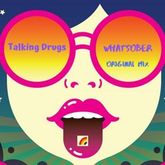 Talking Drugs (Original Mix)